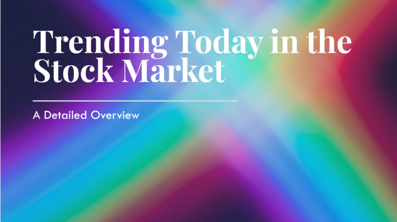 Trending Today in the Australian Stock Market: A Detailed Overview