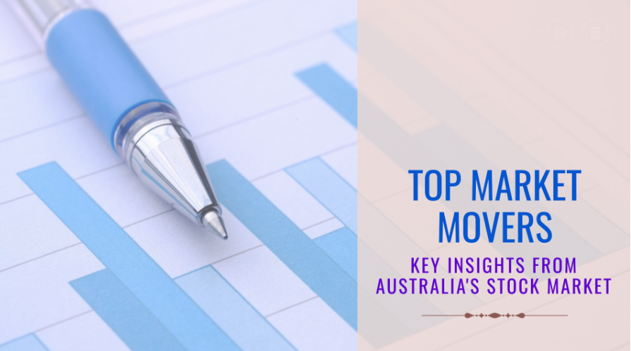 "Unveiling Today's Top Market Movers: Key Insights from Australia’s Stock Market