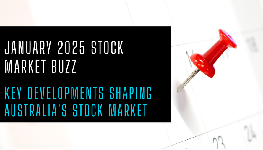 "Australia's Stock Market Buzz: Key Developments Shaping January 2025"
