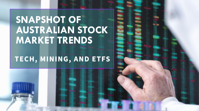 Tech, Mining, and ETFs: A Snapshot of Today's Australian Stock Market Trends