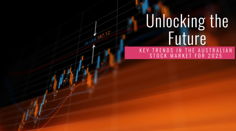 "Unlocking the Future: Key Trends in the Australian Stock Market for 2025"