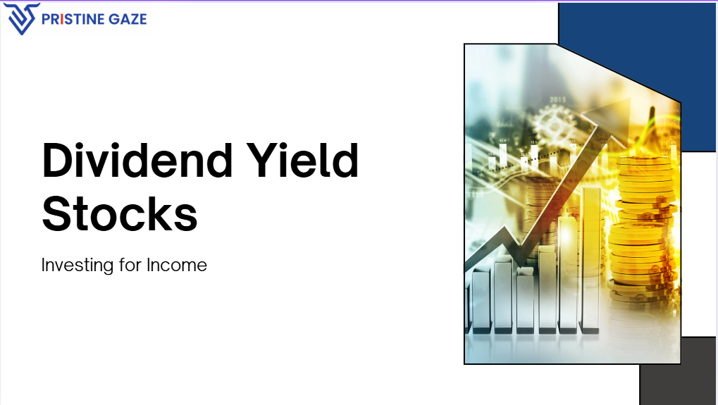 Understanding Dividend Yield Stocks